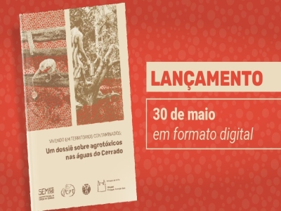Campanha lança dossiê que identificou a presença de agrotóxicos na água de sete comunidades tradicionais do Cerrado